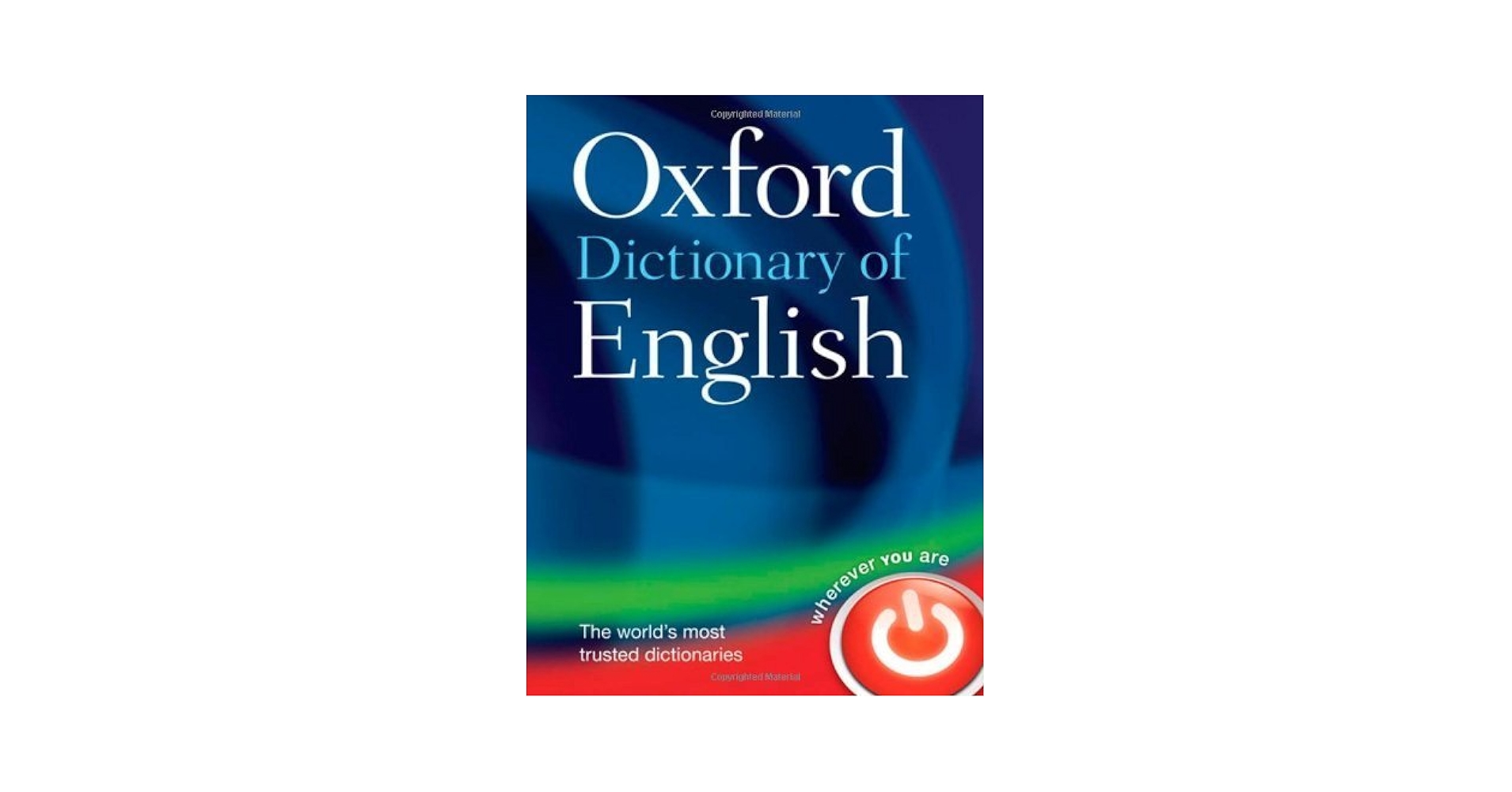 Oxford Dictionary of English by Oxford Dictionaries (2010