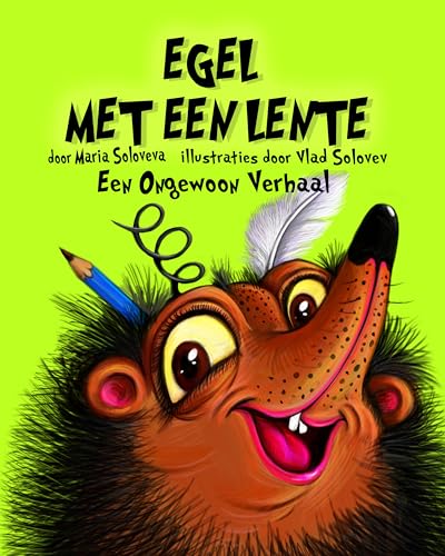 EGEL MET EEN LENTE: Een Ongewoon Verhaal (Dutch Edition)
