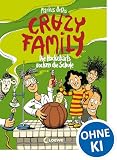 Crazy Family (Band 5) - Die Hackebarts rocken die Schule: Familie Hackebart übernimmt den Unterricht - Zum Selberlesen ab 10 Jahren oder zum Vorlesen für die ganze Familie