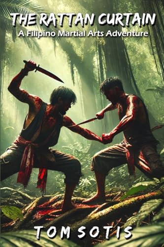 The Rattan Curtain: A Filipino Martial Arts Adventure
