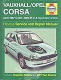 Vauxhall/Opel Corsa Service and Repair Manual : 1997 to 2000 (Haynes Service and Repair Manuals)