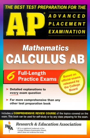 Ap Calculus Ab: The Best Test Preparation for the Advanced Placement Examination