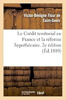 Le CRA(C)Dit Territorial En France Et La Ra(c)Forme Hypotha(c)Caire.2e A(c)Dition 201174122X Book Cover