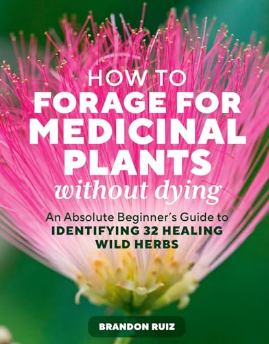 How to Forage for Medicinal Plants without Dying: An Absolute