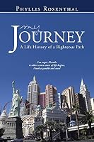 My Journey: A Life History of a Righteous Path 1490862919 Book Cover