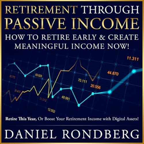 Retirement Through Passive Income Audiolivro Por Daniel Rondberg capa