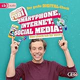 Checker Tobi - Der große Digital-Check: Smartphone, Internet, Social Media – Das check ich für euch!: Die Checker-Tobi-Sachbuchreihe 2