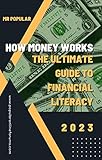  How Money Works: The Ultimate Guide to Financial Literacy (English Edition)