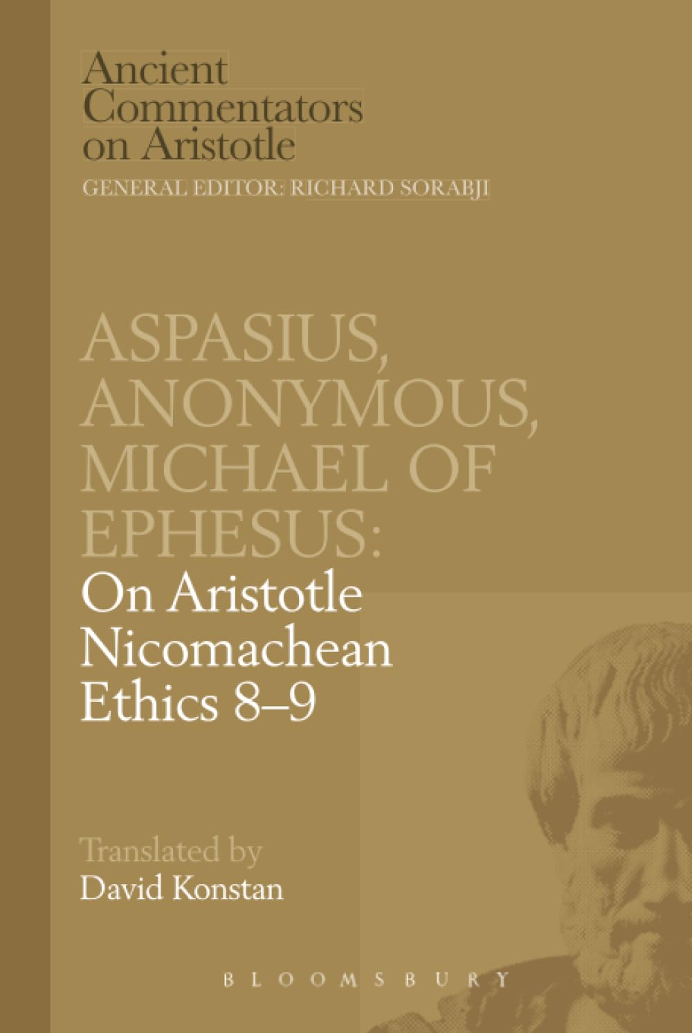 Aspasius, Michael of Ephesus, Anonymous: On Aristotle Nicomachean Ethics 8-9