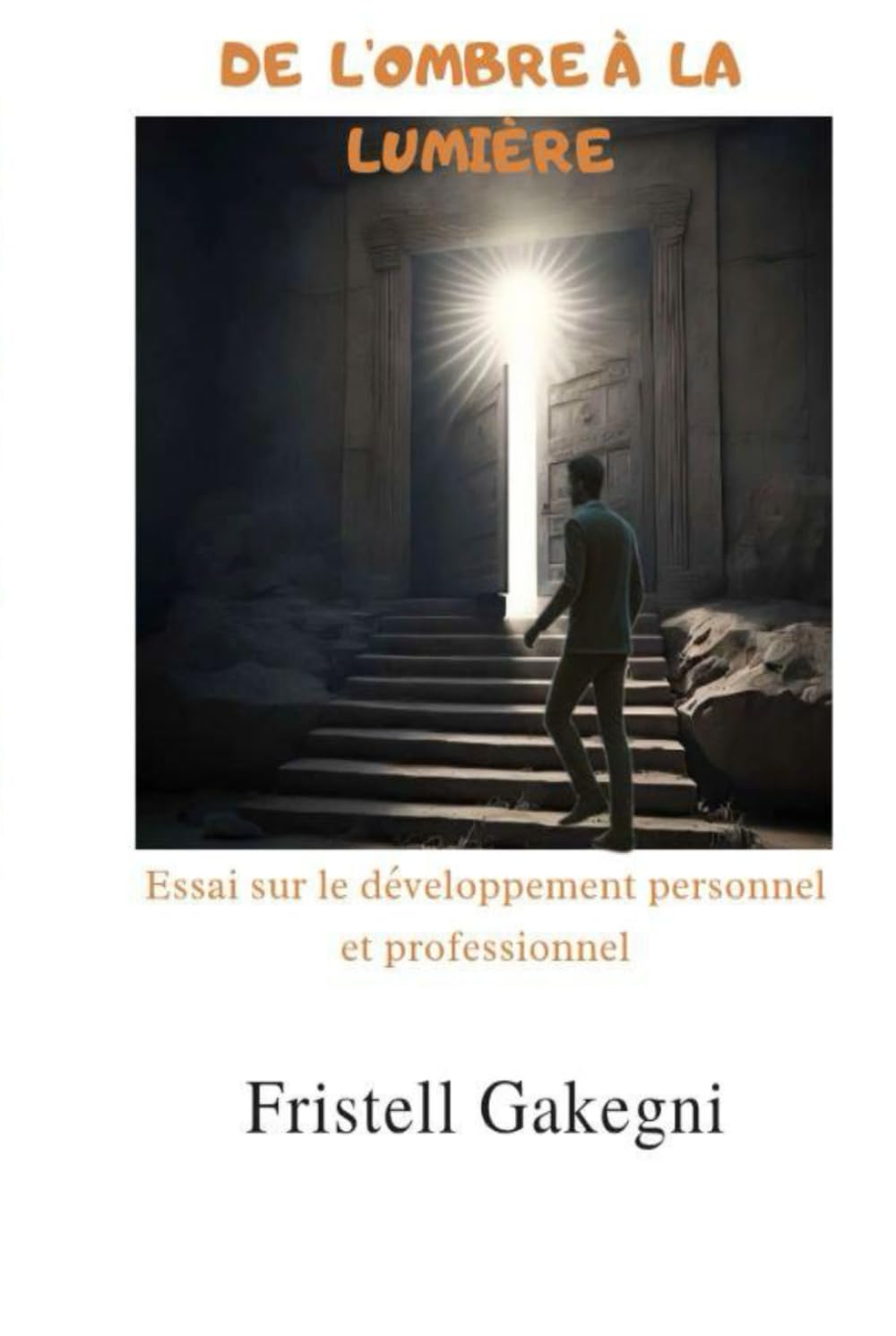 De l’ombre à la lumière: Développement personnel et professionnel.
