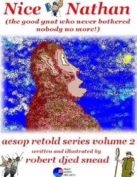 Paperback Nice Nathan the good gnat who never bothered nobody no more! Book