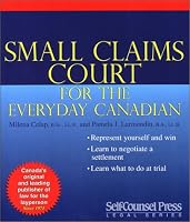 Small Claims Court: For the Everyday Canadian 1551803119 Book Cover