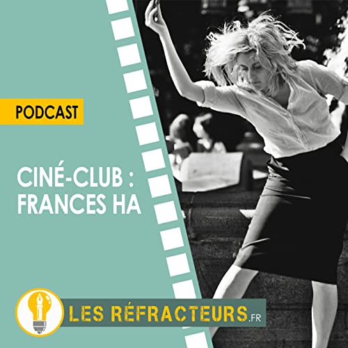 Cin&eacute;-Club : Frances Ha Podcast Por  arte de portada