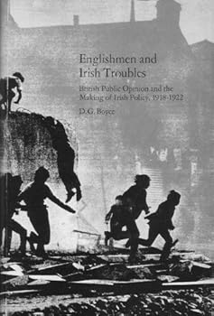 Hardcover Englishmen and Irish Troubles; British Public Opinion and the Making of Irish Policy, 1918-22 Book
