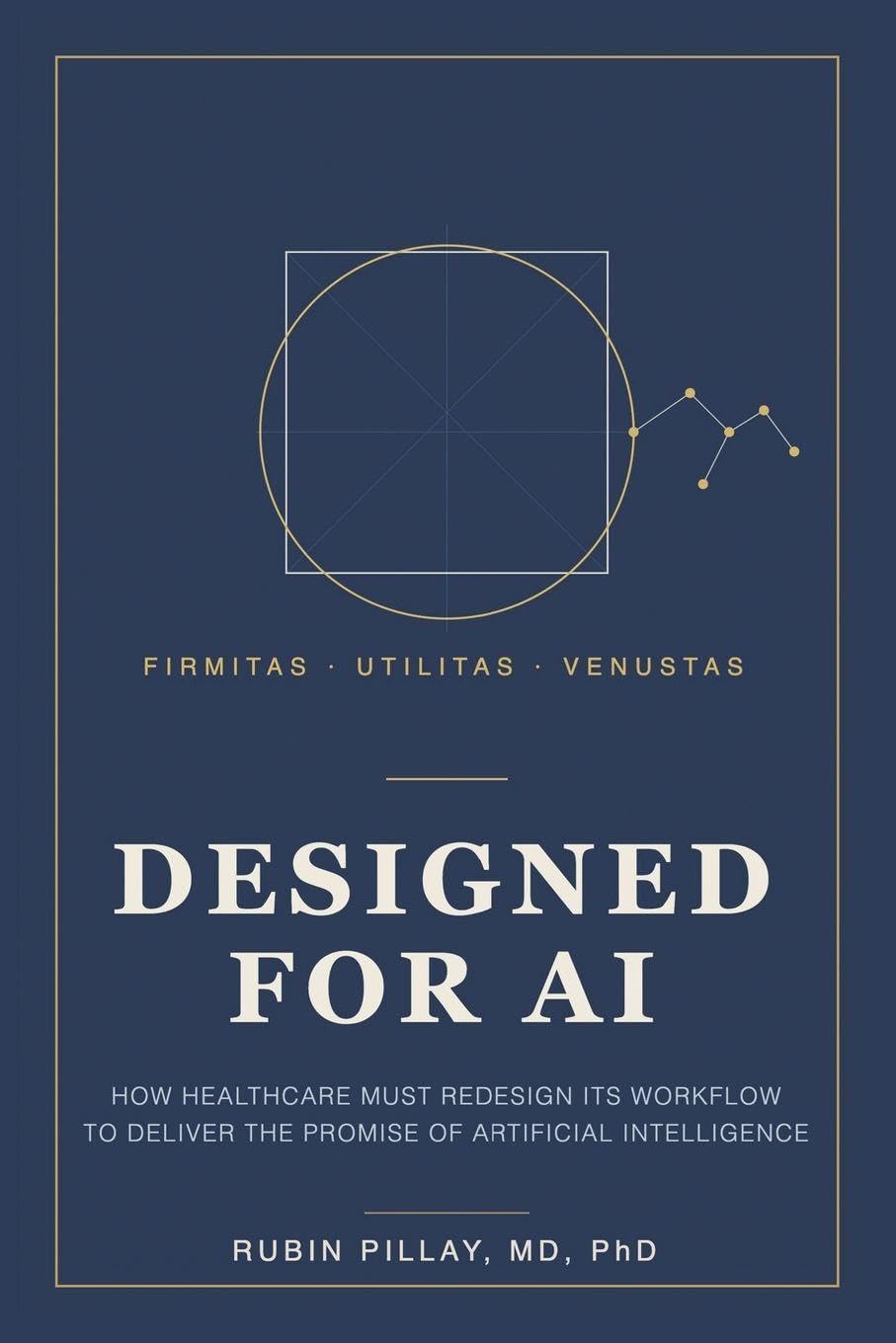 DESIGNED FOR AI: How Healthcare Must Redesign Its Workflow to Deliver the Promise of Artificial Intelligence