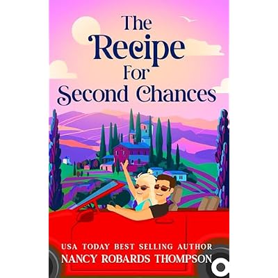 The Recipe For Second Chances: An enchanting, feel-good Cinderella story