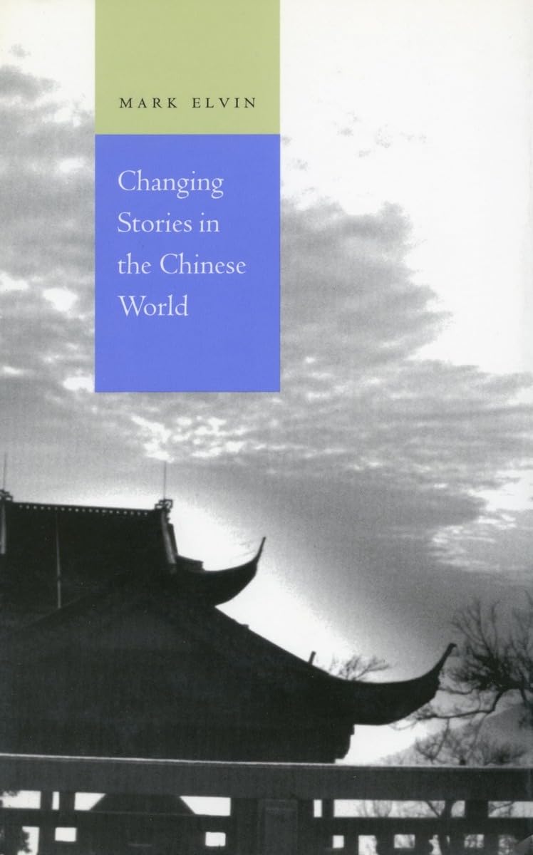 Changing Stories in the Chinese World - 9780804730914