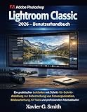 Adobe Photoshop Lightroom Classic 2026 – Benutzerhandbuch (German Edition)