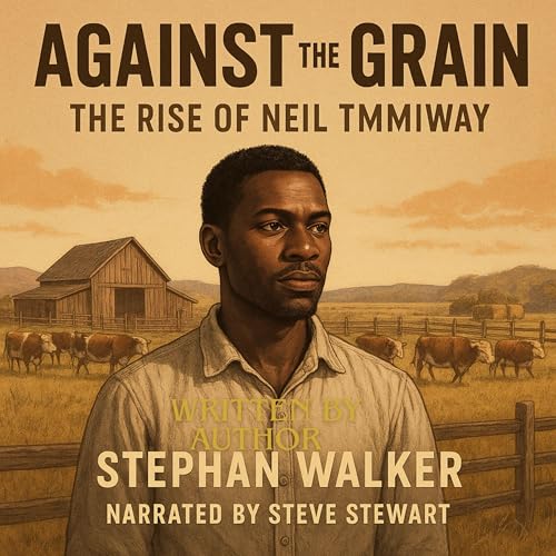 Against the Grain Audiobook By Stephan Walker Jr cover art