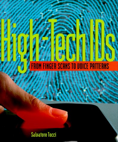 High-Tech Ids: From Finger Scans to Voice Patterns 0531117529 Book Cover