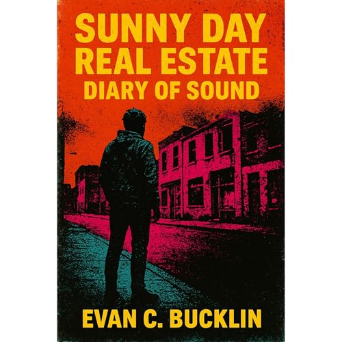 Sunny Day Real Estate: Diary of Sound Audiolibro Por Evan C. Bucklin arte de portada