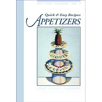 Unknown Binding Quick & Easy Recipes: Appetizers Food Writers' Favorites Book