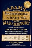 Adams Time Chart - The Stream of Time: A Reader's Companion to Adams' 1881 Synchronological Chart of History and Biblical World History Timeline — Book + Interactive Companion App