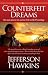Counterfeit Dreams: One Man's Journey Into and Out of the World of Scientology