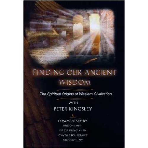 Finding Our Ancient Wisdom- The Spiritual Origins Of Western Civilization