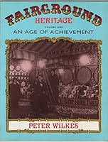 Fairground Heritage: An Age of Achievement v. 1 0948131241 Book Cover