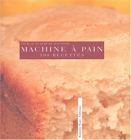  La Machine à pain : 100 recettes Livre eBook France