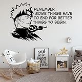 Remember, Some Things Have to End for Better Things to Begin - Quotes Life Quote Anime Shippuden Vinyl Wall Art Sticker Decoration Decal Classroom Home Room Nursery Size (27x30 inch)