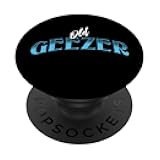 Old Geezer Funny Age PopSockets Swappable PopGrip