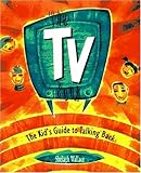 The TV Book : The Kids' Guide to Talking Back