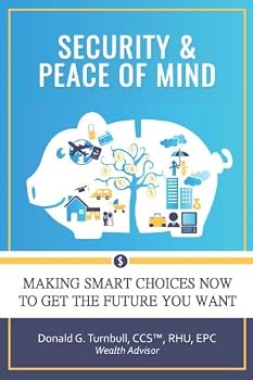 Paperback Security and Peace of Mind: Making Smart Choices Now to Get the Future You Want Book