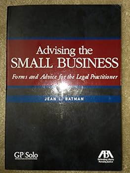 Paperback Advising the Small Business: Forms and Advice for the Legal Practitioner Book