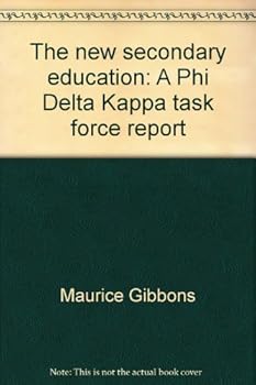 Hardcover The new secondary education: A Phi Delta Kappa task force report Book
