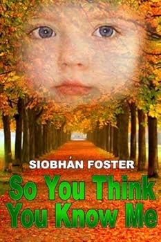 Paperback So You Think You Know Me: Choices we Make Define Who we Become Book