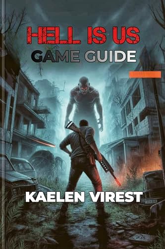 HELL IS US GAME GUIDE: Master Combat, Unlock Secrets, and Conquer Every Challenge (Mastering Action Games: The Ultimate Strategy Guide Series Book 17) image 2