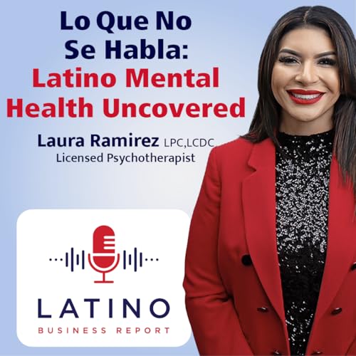 Lo Que No Se Habla: Latino Mental Health Uncovered