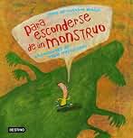 Para esconderse de un monstruo: 1 (Libros ilustrados)