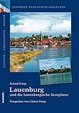  Schönes Schleswig-Holstein: Kultur - Geschichte - Natur: Lauenburg und die Lauenburgische Seenplatte