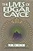 The Lives of Edgar Cayce