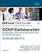 CCNP Collaboration Call Control and Mobility CLACCM 300-815 Official Cert Guide (Certification Guide)