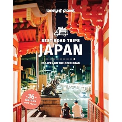 Lonely Planet Best Road Trips Japan: 36 Day Trips on Two Wheels | Detailed Directions & Maps | Covers Around Tokyo, Central Honshu and Kansai