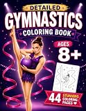 Gymnastics Coloring Book for Girls Ages 8-12: Detailed Rhythmic Gymnastics Pages for Creative Tweens, Teens...