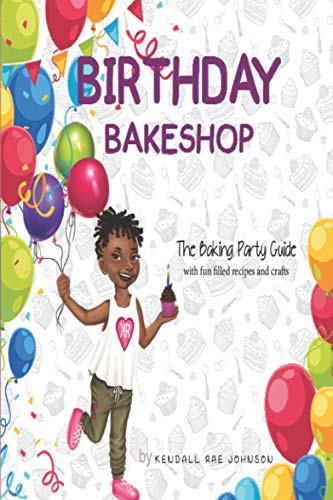 Birthday Bakeshop: A Party Planning Guide