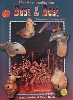 Best of the Best, Identification and Price Guide, Volume 4: Indian Artifacts of the Deep South