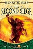 By Henry H Neff - The Second Siege: Book Two of the Tapestry (Tapestry (Paperback)) (Tapestry (Yearling Books)) (Reprint) (4/28/13)