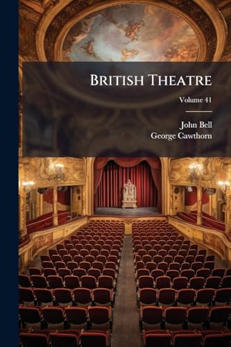 British Theatre; Volume 41